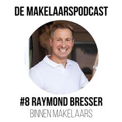 #8: Innovatie, branding, data, de gunfactor en bankervaring als makelaar - Raymond Bresser - Binnen Makelaars