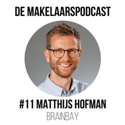 #11: Brainbay, data-tools en met data meer klanten krijgen en hen beter helpen - Matthijs Hofman - Brainbay