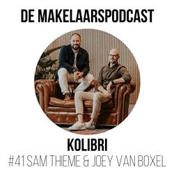 #41 De geschiedenis, transformatie en toekomst van Kolibri - Sam Thieme en Joey van Boxel - Kolibri