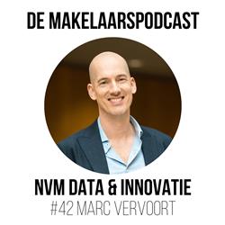 #42 Van makelen in New York en Spanje tot data en innovatie binnen de NVM - Marc Vervoort - NVM Data & Innovatie