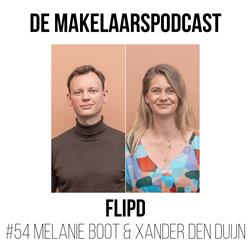 #54 Van klushuis tot droomhuis (met deze unieke partner) - Melanie Boot & Xander den Duijn - Flipd