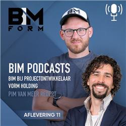 Pim van Meer Redert: BIM bij projectontwikkelaar VORM holding