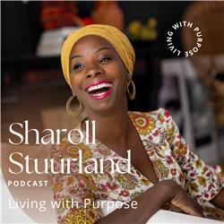Sharoll Stuurland - Living With Purpose