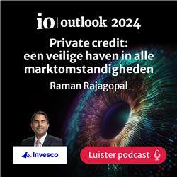 Invesco: Private credit: een veilige haven in alle marktomstandigheden - een IO | Outlook 2024 podcast