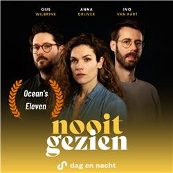 Ocean's Eleven: de meest onmogelijke berovingsklus allertijden (met Nynke de Jong)