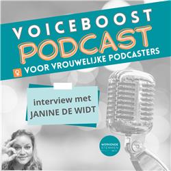 Wat doet VOICEBOOST voor jou als podcastvrouw? Interview met Janine de Widt de vrouw achter Voiceboost en Werkende Stemmen