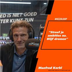 26 Wiezoloop Manfred Korbl "Streef je ambities na. Blijf dromen"