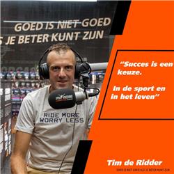 39 Tim de Ridder "Succes is een keuze. In de sport en in het leven"