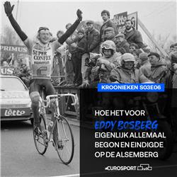 Hoe het voor Eddy Bosberg eigenlijk allemaal begon en eindigde op de Alsemberg | s03e06 Kroonieken