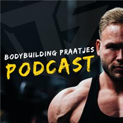 SE01E20 | Bodybuilding NL loopt achter | Appel dieet | Bodybuilding mindset