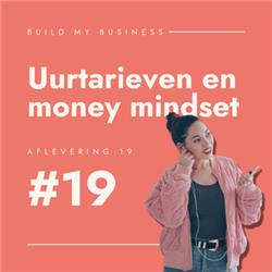 Ontdek je eigen unieke uurtarief en fix je money mindset #19
