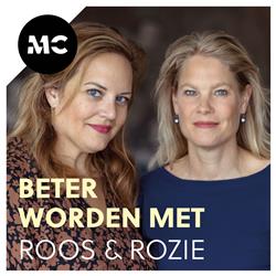 Beter worden met Roos&Rozie - ‘Life is what happens to you while you’re busy making other plans’