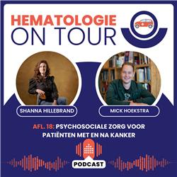 18. Psychosociale zorg voor patiënten met en na kanker - Shanna Hillebrand & Mick Hoekstra