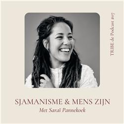 Sjamanisme & mens zijn met Saraï Pannekoek