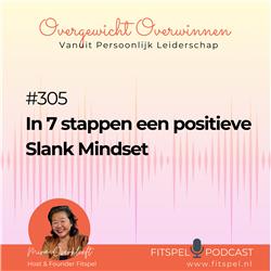 #305 | In 7 stappen een positieve Slank Mindset 