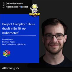 Project Coldplay: 'Thuis draait mijn lift op Kubernetes'