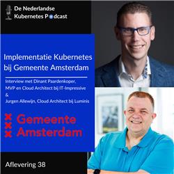 #38 Implementatie Kubernetes bij Gemeente Amsterdam
