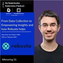#51 From Data Collection to Empowering Insights and how Robusta helps