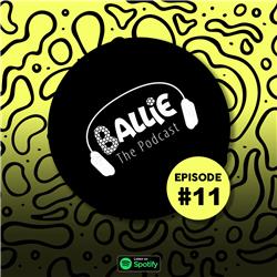 Season 4, Episode 11: Ballie Podcast is back van weggeweest!