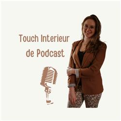 Touch Interieur de Podcast
