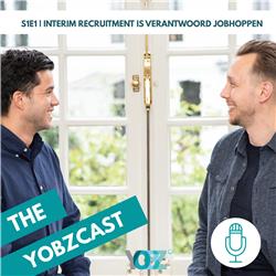 S1E1 | Interim recruitment is verantwoord jobhoppen