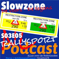 S03E05 NL Rallysport Podcast | De SlowZone Nieuw in de Nederlandse Rallysport De voors en tegens