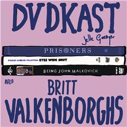13: Britt Valkenborghs (Prisoners, Eyes Wide Shut & Being John Malkovich)