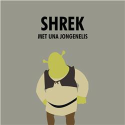 1. Shrek (met Una Jongenelis)