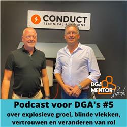 Podcast voor DGA's #5 Cor Spronk in gesprek met Pieter Kremer - over explosieve groei, blinde vlekken, vertrouwen en veranderen van rol