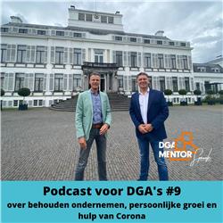 Podcast voor DGA's #9 Cor Spronk in gesprek met Edan van der Meer - over behouden ondernemen, persoonlijke groei en hulp van Corona