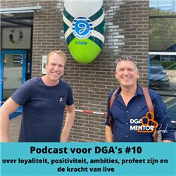 Podcast voor DGA's #10 Cor Spronk in gesprek met Sjoerd Weikamp - over loyaliteit, positiviteit, ambities, profeet zijn en de kracht van live