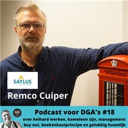 Podcast voor DGA's #18 Cor Spronk in gesprek met Remco Cuiper van Saylus - over keihard werken, kameleon zijn, management buy out, boekenkastprincipe en gelukkig huwelijk