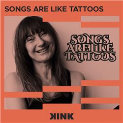 Songs Are Like Tattoos
