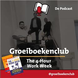 #7 | The 4 Hour Work Week - 4 stappen om een rijk leven te leiden zonder veel te doen!