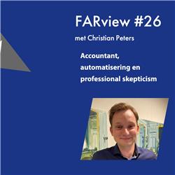 FARview #26: Christian Peters over accountant, automatisering en professional skepticism