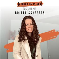 #032 In gesprek met Britta Schepers - Achter Jezus Aan