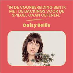 Daisy Bellis over FINALE TALENTENJACHT, LIEFDE voor NATUUR en OEFENEN VOOR DE SPIEGEL