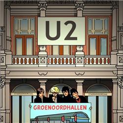 Snacks, Drugs & Rock 'n' Roll: U2 in Leiden