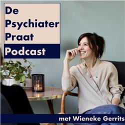 De Psychiater Praat Podcast met Wieneke Gerrits 