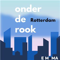 Onder de rook: Rotterdam #1: Van oud naar nieuw