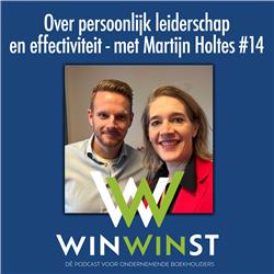 Over persoonlijk leiderschap en effectiviteit - met Martijn Holtes #14