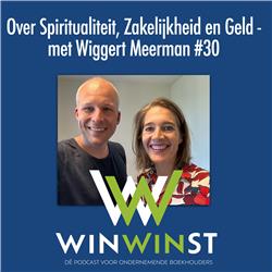Spiritualiteit, Zakelijkheid en Geld - met Wiggert Meerman #30