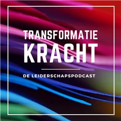 Transformatiekracht - de leiderschapspodcast