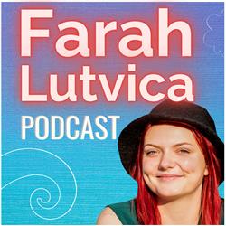 Farah Lutvica Podcast