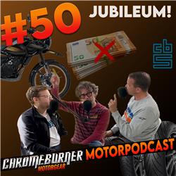 ChromeBurner MotorPodcast #50: DE MOTORPODCAST NUMMER 50!