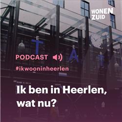 #ikwooninHeerlen- Aflevering 1 – ik ben in Heerlen wat nu?