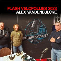 Flash #1 Velofollies 2023 met Alex Vandenbulcke