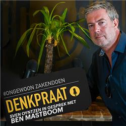 E05 | DENKPRAAT | Sven Oyntzen in gesprek met Ben Mastboom