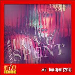 #5 - Love Spent (2012)