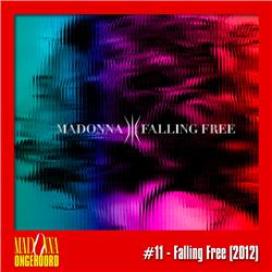 11 - Falling Free (2012) - "When I let loose the need to know Then we're both free, free to go"